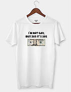Футболка з стильним дизайном "I'm not gay, but 20$ it's 20$", фото 3