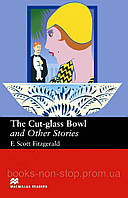 Адаптированная книга на английском Macmillan Readers Upper-Intermediate Level:The Cut-glass Bowl and Other Sto