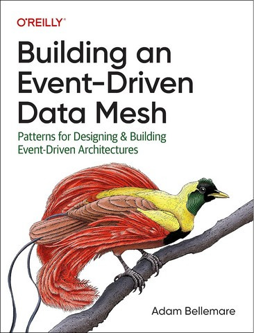 Building an Event-Driven Data Mesh. Adam Bellemare