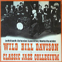 Wild Bill Davison & Classic Jazz Collegium Wild Bill Davison & Classic Jazz Collegium (Vinyl, Album)