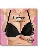 The Bigger Book of Breasts. Dian Hanson