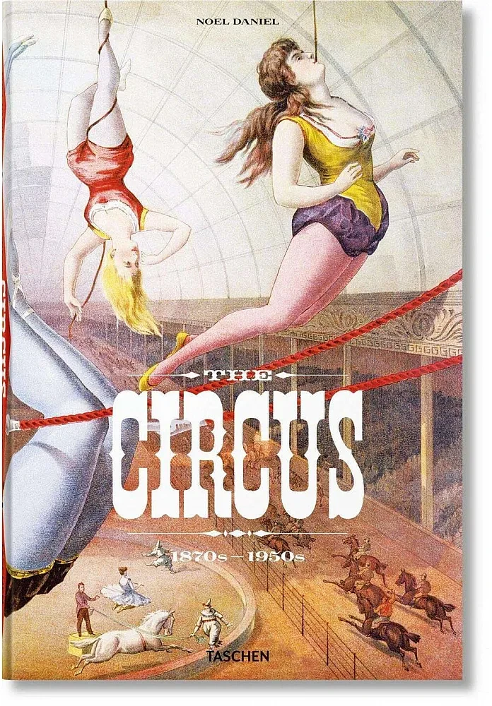 The Circus. 1870s-1950s. Linda Granfield , Fred Dahlinger, фото 1
