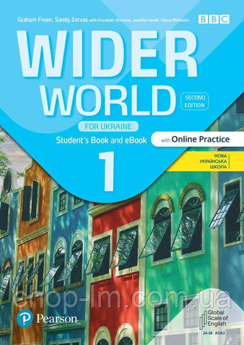 Wider World (2nd edition) for Ukraine 1 Student Book with Online Practice / Підручник з практикой
