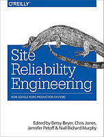 Site Reliability Engineering: How Google Runs Production Systems