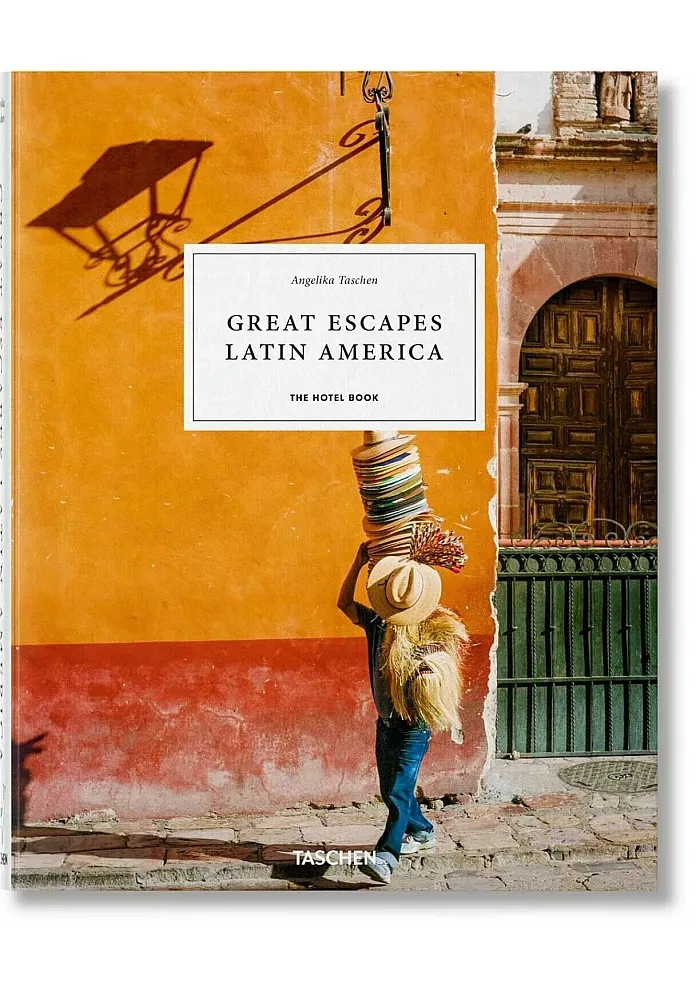 Great Escapes Latin America. The Hotel Book, фото 1