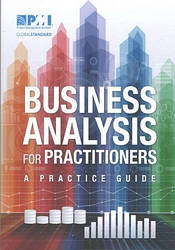 Business Analysis for Practitioners. A Practice Guide.  Project Management Institute