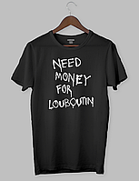 Футболка с дизайном "NEED MONEY FOR LOUBOUTIN"