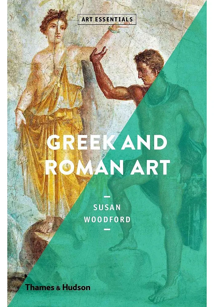 Greek and Roman Art. Susan Woodford