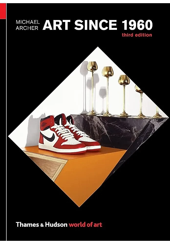 Art Since 1960. Michael Archer
