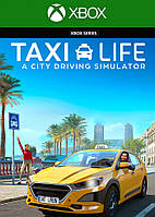 Taxi Life: A City Driving Simulator для Xbox Series S/X