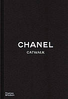 Chanel Catwalk: The Complete Collections