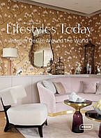 Chris van Uffelen Lifestyles Today. Interior Design Around the World