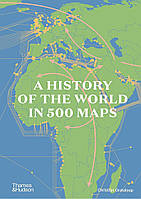 Christian Grataloup A History of the World in 500 Maps