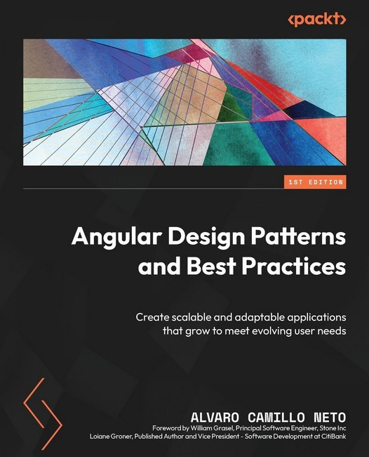 Angular Design Patterns and Best Practices: Create scalable and adaptable applications that grow to meet evolving user needs 1st, фото 1