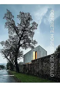 Concrete Houses. The Poetics of Form. Joe Rollo