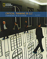 Книга ABC Critical Thinking in ELT: A Working Model for the Classroom 158 с (9780357044728) z117-2024