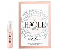 Парфумована вода для жінок Lancome Idole Aura eau de parfume lumineuse 1,2 мл. пробник