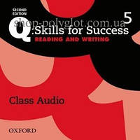 Аудио диск Q: Skills for Success Second Edition. Reading and Writing 5 Class Audio