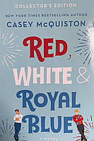 Книга Red, White and Royal Blue (Красный, белый и королевский синий на английском) - Кейси Маккуистон