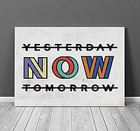 Полотно " Yesterday now Tomorrow"