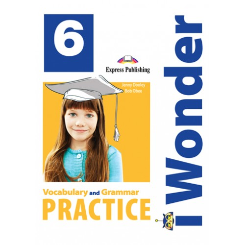 IWonder 6 Vocabulary and Grammar Practice (Граматика)