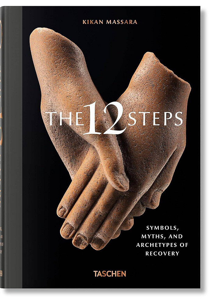 The 12 Steps. Symbols, Myths, and Archetypes of Recovery. Kikan Massara
