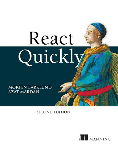 React Quickly, Second Edition 2nd ed. Edition. Azat Mardan, Morten Barklund, фото 1