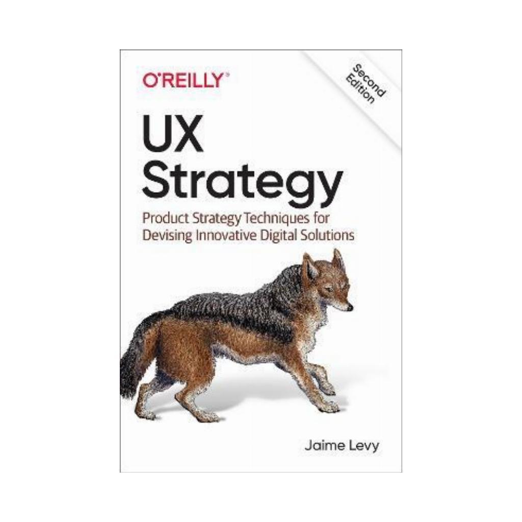 UX Strategy. 2nd Ed. Jaime Levy, фото 1