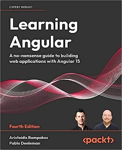 Learning Angular: A no-nonsense guide to building web applications with Angular 15, 4th Edition, фото 1