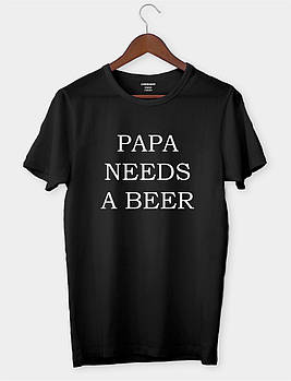 Футболка креативна з дизайном "Papa needs beer"