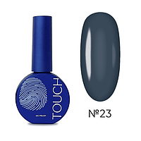 ГЕЛЬ ЛАК TOUCH GEL POLISH №23 СІРИЙ 9 МЛ