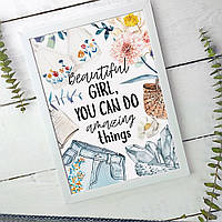 Постер у рамці A5 Beautiful girl, you can do amazing things