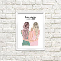 Постер у рамці A5 Sisters make life more beautiful