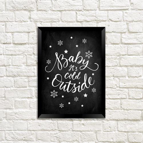 Постер в рамке а4 Baby, it's cold outside