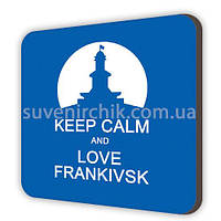 Магніт сувенірний Keep зalm and love Frankivsk