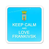 Магніт на холодильник Keep зalm and love Frankivsk