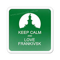 Магніт на холодильник Keep зalm and love Frankivsk