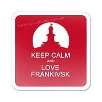 Магніт на холодильник Keep зalm and love Frankivsk