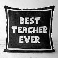 Подушка з принтом 50х50 см Best teacher ever