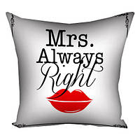 Наволочка для подушки 40x40 см Mrs. Always Right