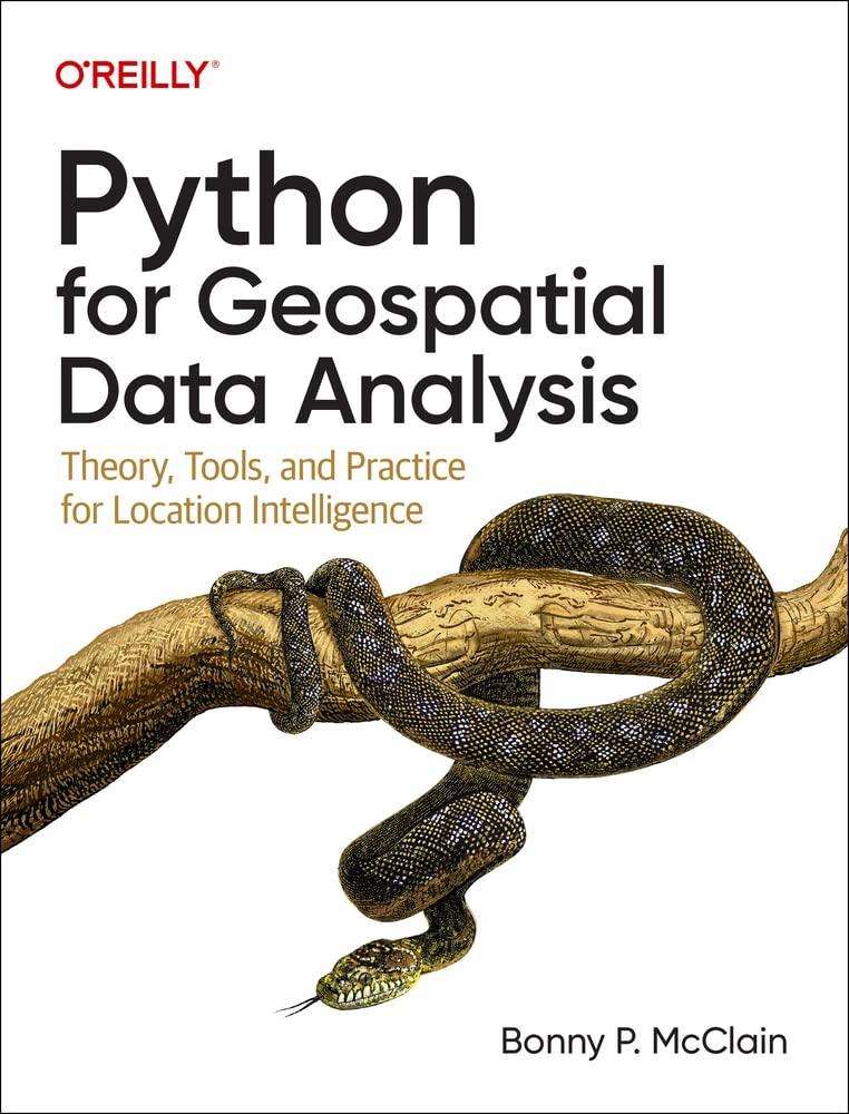 Python for Geospatial Data Analysis. Theory, Tools, and Practice for Location Intelligence, фото 1