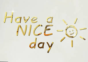 Дзеркальні пластикові наклейки букви золоті Have a NICE day сонце, фото 1