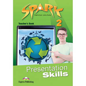 Spark 2 Presentation Skills teacher's Book (Книга для вчителя)
