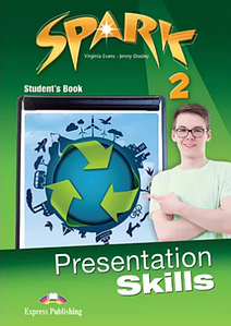 Spark 2 Presentation Skills student's Book (Підручник)