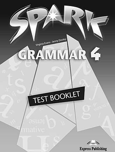 Spark 4 Grammar Test Booklet (Тести)