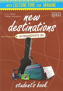 Підручник англійської мови New Destinations В1 student's Book with Culture Time for Ukraine