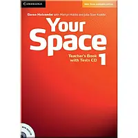 Книга для вчителя Your Space 1 Teacher's Book with Tests CD