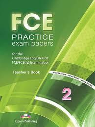 Англійська мова. FCE Practice Exam Papers 2 Teachers Book