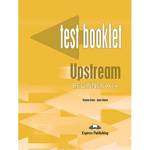 Тести з англійської мови Upstream Beginner Test Booklet