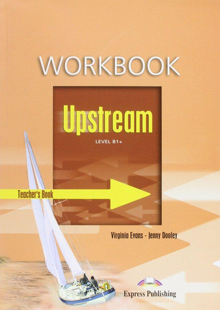 Книга для вчителя Upstream B1+ teacher's Workbook